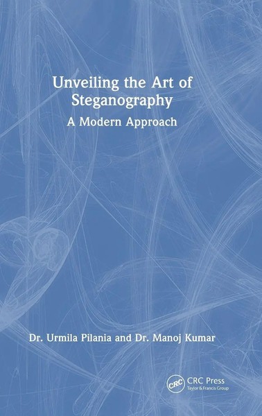Urmila Pilania (U. A.) | Unveiling The Art Of Steganography | Buch | Englisch-image