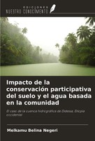 Impacto De La ConservacióN Participativa Del Suelo Y El Agua Basada En La...