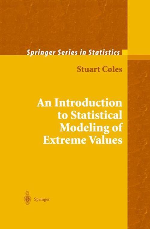 An Introduction To Statistical Modeling Of Extreme Values Stuart Coles
