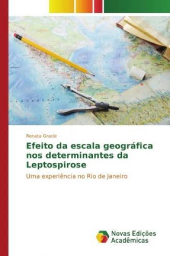 Efeito Da Escala Geográfica Determinantes Da Leptospirose Uma