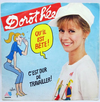 Dorothea - Wie blöd! / Es ist schwer zu arbeiten! - Scheibe 45Tours - Polydor