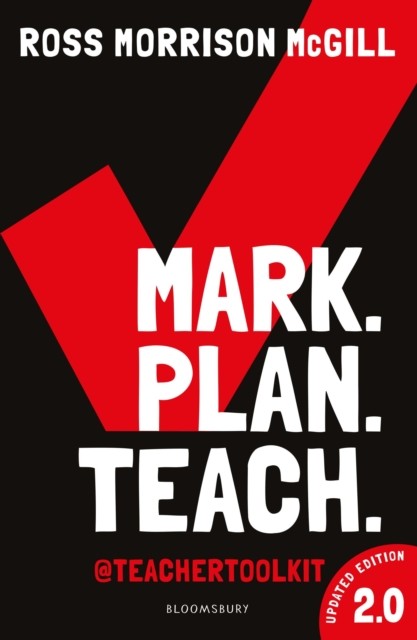 Mark. Plan. Teach. 2.0 by Ross Morrison McGill (Paperback Book)