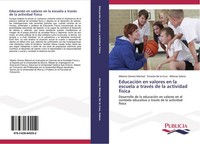Alberto GóMez MáRmol (U. A.) | EducacióN En Valores En La Escuela A TravéS De...