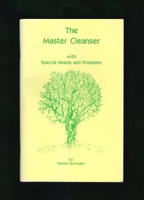The Master Cleanser: With Special Needs and Problems