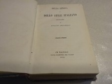 DELLA LINGUA DELLO STILE ITALIANO di IPPOLITO AMICARELLI - 2 tomi - NAPOLI 1858