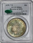 1878 7 TF Morgan Silver $1 Dollar PCGS MS 64 Reverse of 1878 CAC Approved