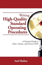 Writing High-Quality Standard Operating Procedures: A Practical Guide to Cle...
