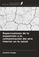 Repercusiones De La ExposicióN A La ContaminacióN Del Aire Interior En La Salud