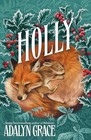 Holly: A Belladonna Novella by Adalyn Grace