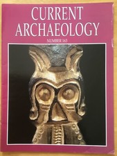CURRENT ARCHAEOLOGY MAGAZINE No.163 - JUNE 1999 - SOUTH CADBURY BRONZE AGE