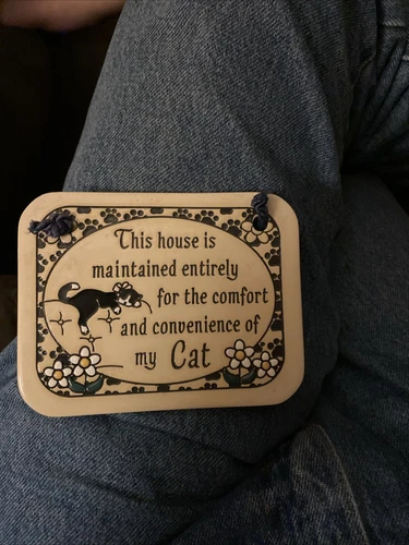 Trinity Pottery Plaque This house is maintained entirely for the comfort of cat