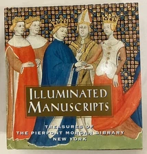 Illuminated Manuscripts: Treasures of the Pierpont Morgan Library, New York PB