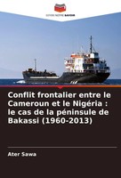 Conflit Frontalier Entre Le Cameroun Et Le NigéRia : Le Cas De La PéNinsule...