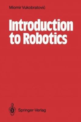 Introduction to Robotics, Paperback by Vukobratovic, Miomir; Djurovic, Milan ...