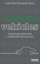 Electric Vehicles: Technology, Policy and Commercial Development by Serra: New