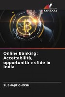 Subhajit Ghosh | Online Banking: Accettabilità, Opportunità E Sfide In India