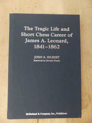 The Tragic Life and Short Chess Career of James A. Leonard 1841-1862