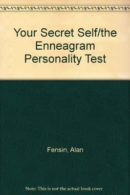 Your Secret Self/the Enneagram Personality Test