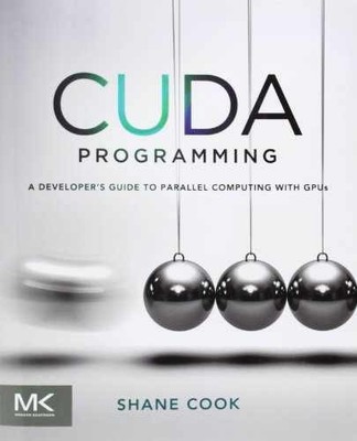CUDA Programming: A Developer's Guide to - Paperback, by Cook Shane - Very Good