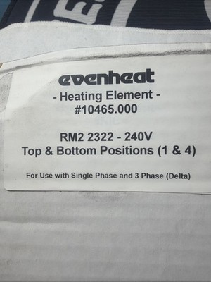 Evenheat 10465.000 Heating Element RM2 2322 240V Top & Bottom Position 1 & 4 NEW