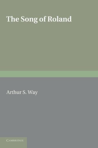The Song of Roland Translated into English Verse Way Paperback 9781107667013