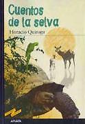 Cuentos de la selva von Horacio Quiroga (spanisch)