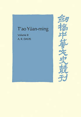 T'ao Yüan-ming: Volume 2, Additional Commentary, Notes and Biography Davis