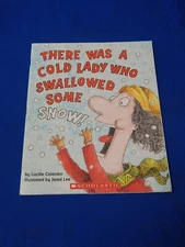 There Was an Cold Lady Who Swallowed Some Snow ~ Scholastic