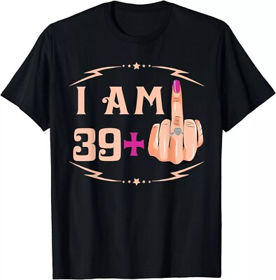 LIMITED I'm 39 Plus 1 Funny 40th Birthday Gift Idea Tee Casua T-Shirt S-3XL