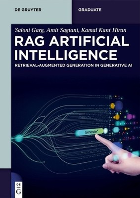 RAG Artificial Intelligence: Retrieval-Augmented Generation in Generative AI by