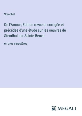 Stendhal | De l'Amour; Édition revue et corrigée et précédée d'une étude sur...