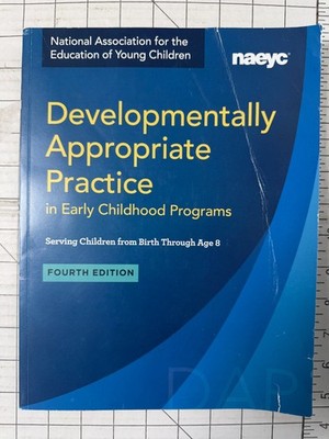 Developmentally Appropriate Practice in Early Childhood Programs 4th Edition