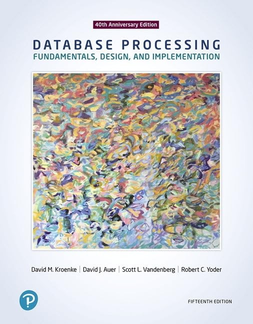 Database Processing: Fundamentals, Design, and Implementation ...