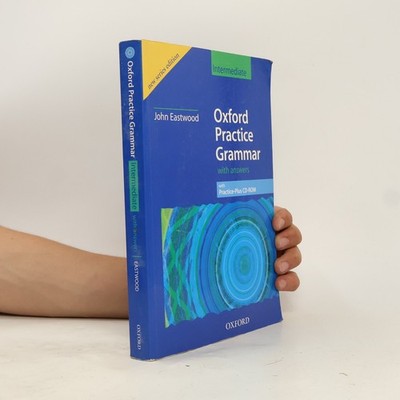 Oxford practice grammar : with answers. Intermediate  |  John Eastwood
