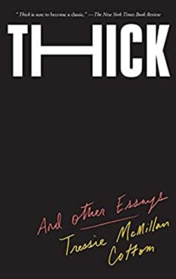 Thick : And Other Essays Paperback Tressie McMillan Cottom