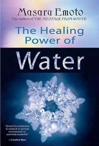 The Healing Power of Water by Masaru Emoto: Used