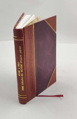 The Papyrus Ebers / Translated From The German Version By Cyril [Leather Bound]