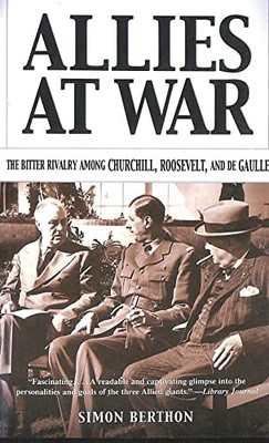 Allies at War: The Bitter Rivalry Among Churchill,  by Berthon, Simon 0786711353