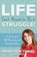 Francesca Tomas | Life Isn't Meant To Be A Struggle! | Taschenbuch | Englisch