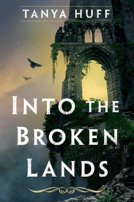 Into the Broken Lands von Tanya Huff (Englisch) Hardcover Buch