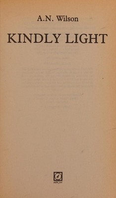 Kindly Light A. N. Wilson