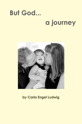 But God...a journey - Engel Ludwig, Carla - Good - See condition notes