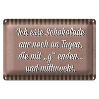 Blechschild Spruch 30X20Cm Ich Esse Schokolade Nur An Tagen