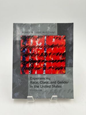 Experiencing Race, Class, and Gender in the United States