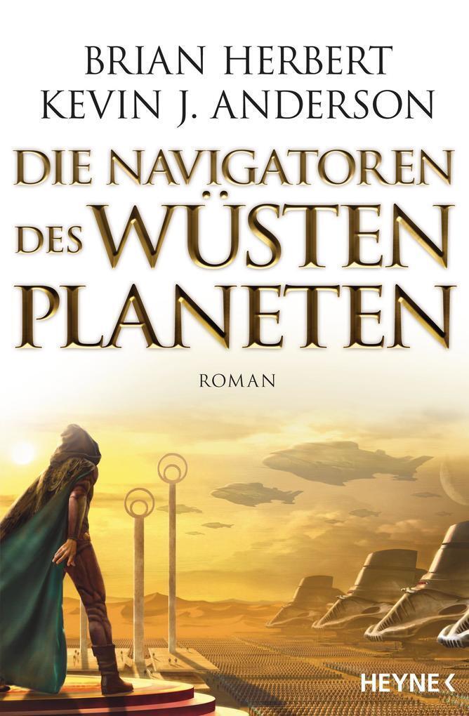 Thumbnail - Die Navigatoren Des Wüstenplaneten | Brian Herbert, Kevin J. Anderson