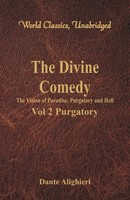 Dante Alighieri | The Divine Comedy - The Vision Of Paradise, Purgatory And...