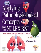 Applying Pathophysiological Concepts for the NCLEX-RN: Throu... - 9780323936088