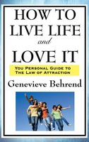 Genevieve Behrend | How To Live Life And Love It | Buch | Englisch (2018)