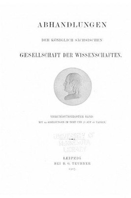 Abhandlungen der Philologisch-Historischen Klasse der Knigl. Schsischen Gesellsc