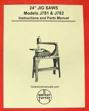 WALKER TURNER J781 & J782  24" Jig Scroll Saw Instructions & Parts Manual 0980